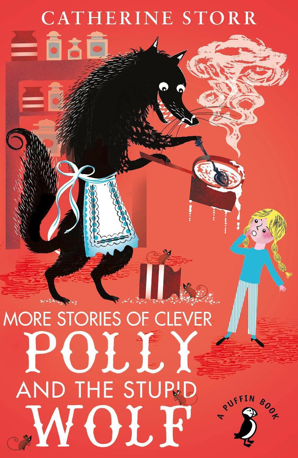 More Stories of Clever Polly and the Stupid Wolf by Catherine Storr - ISBN: 9780141369242