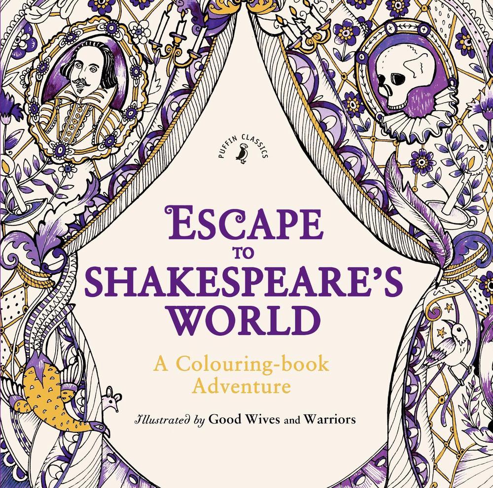 Escape to Shakespeare's World: A Colouring Book Adventure by William Shakespeare - ISBN: 9780141371214