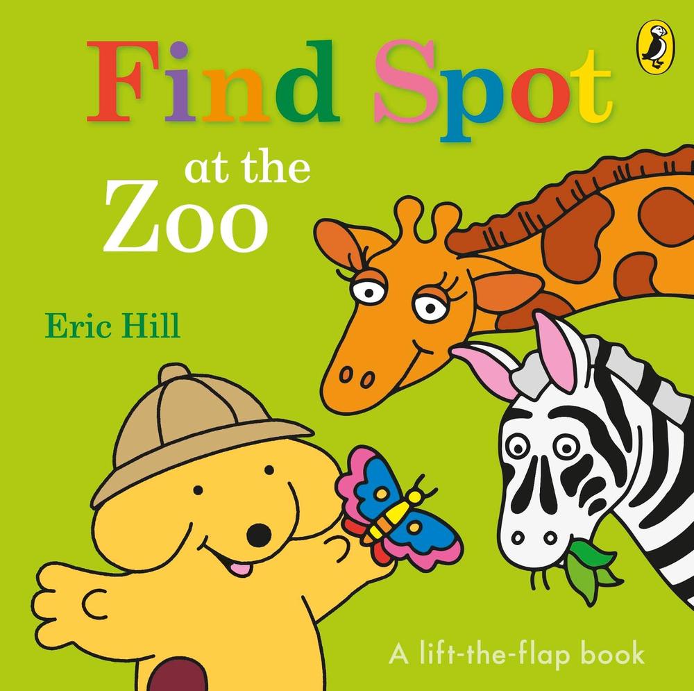 Find Spot at the Zoo by Eric Hill - ISBN: 9780141373850