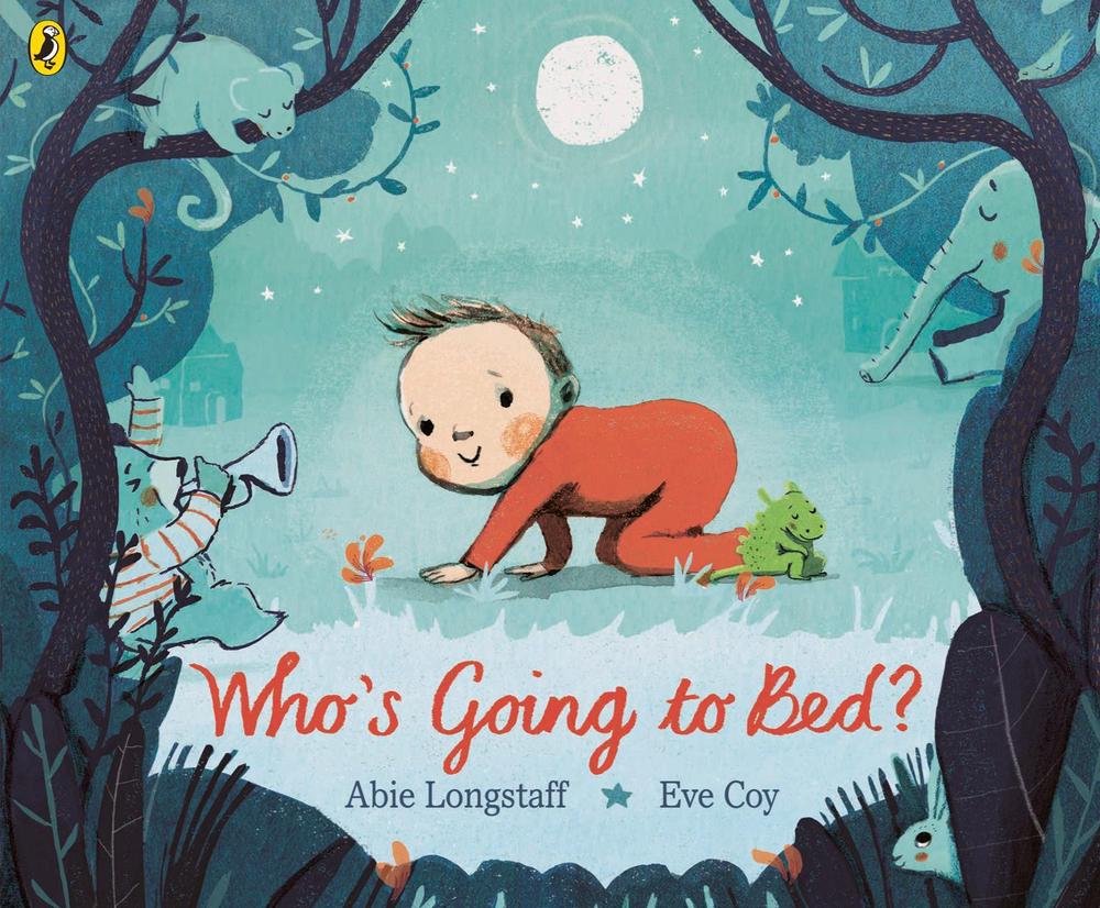 Who's Going to Bed? by Abie Longstaff - ISBN: 9780141374567