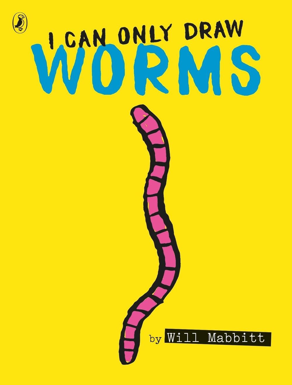 I Can Only Draw Worms by Will Mabbitt - ISBN: 9780141375182
