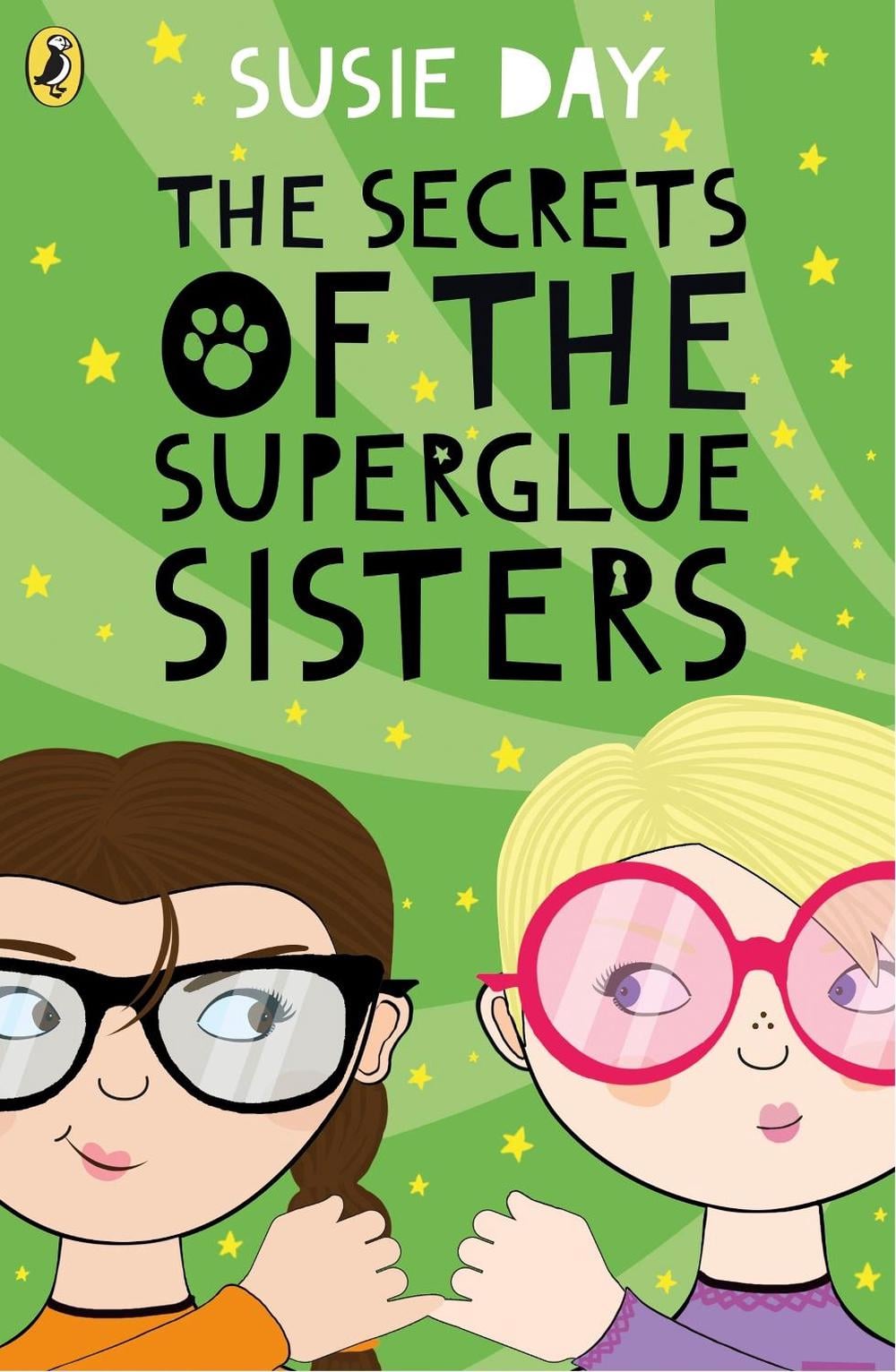 The Secrets of the Superglue Sisters by Susie Day - ISBN: 9780141375373
