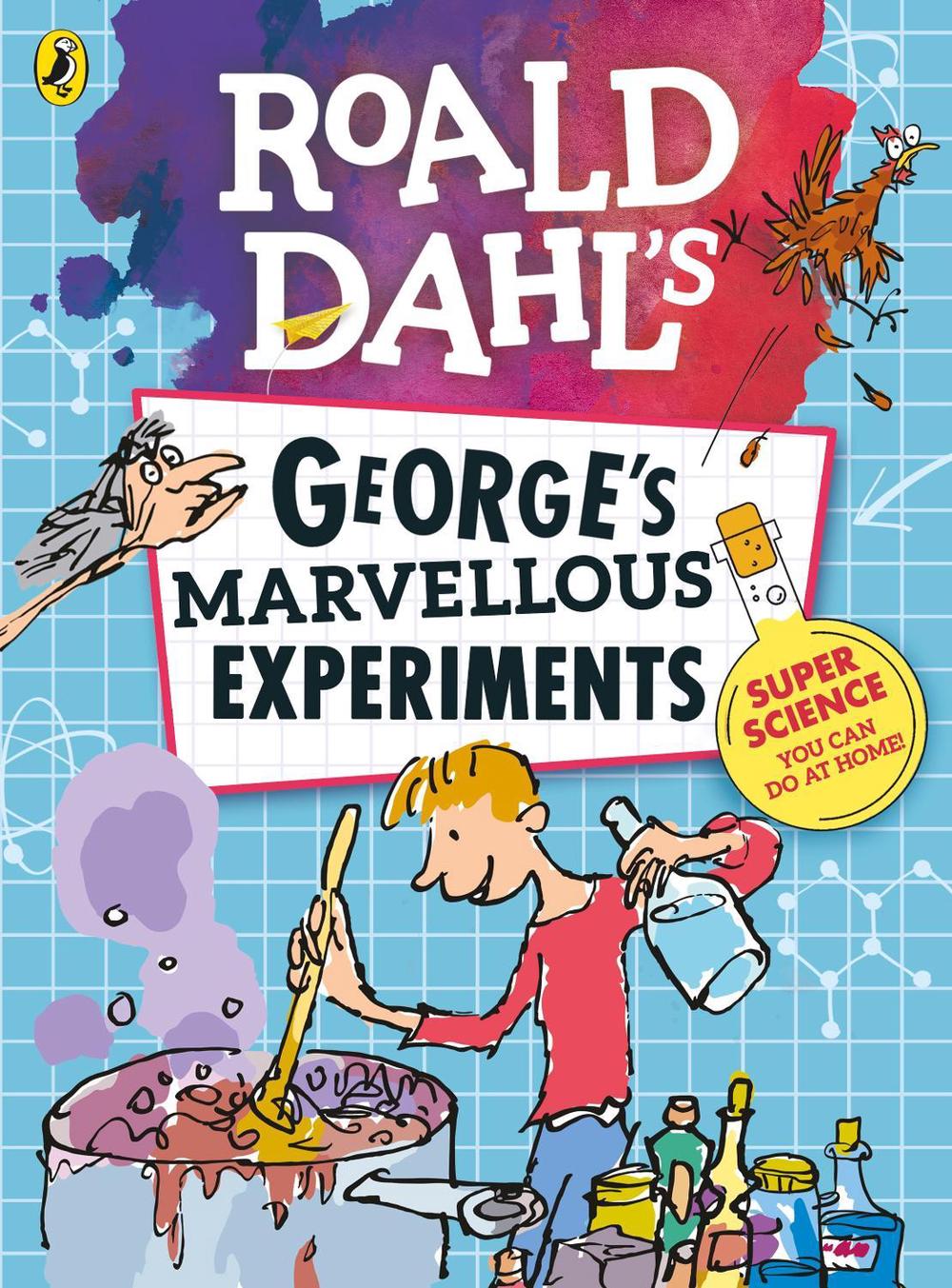 Roald Dahl: George's Marvellous Experiments by Quentin Blake - ISBN: 9780141375946