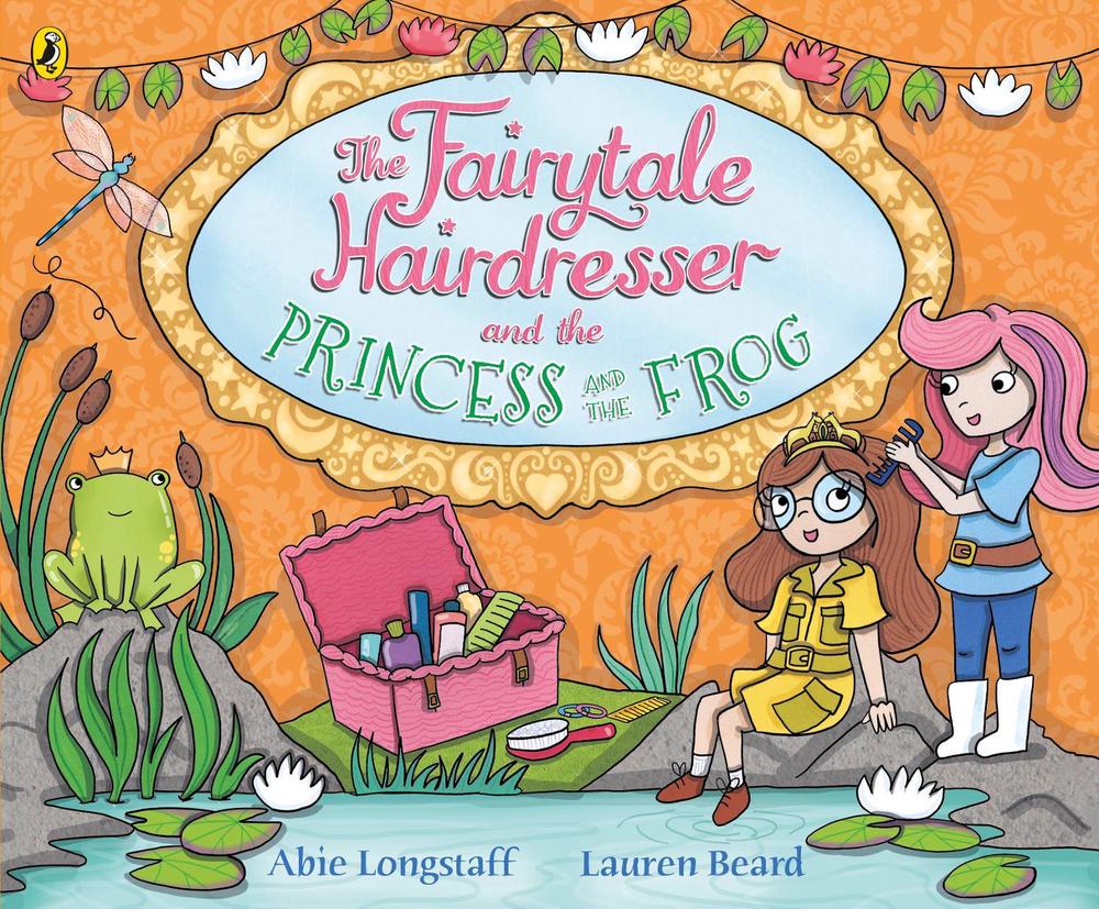 The Fairytale Hairdresser and the Princess and the Frog, 9780141386645