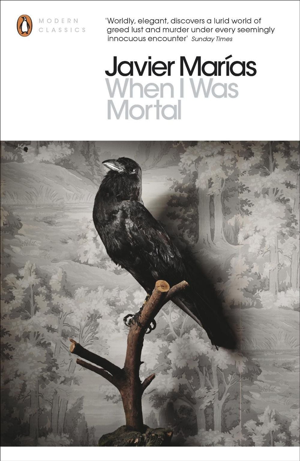 When I Was Mortal by Javier Marías - ISBN: 9780141389264