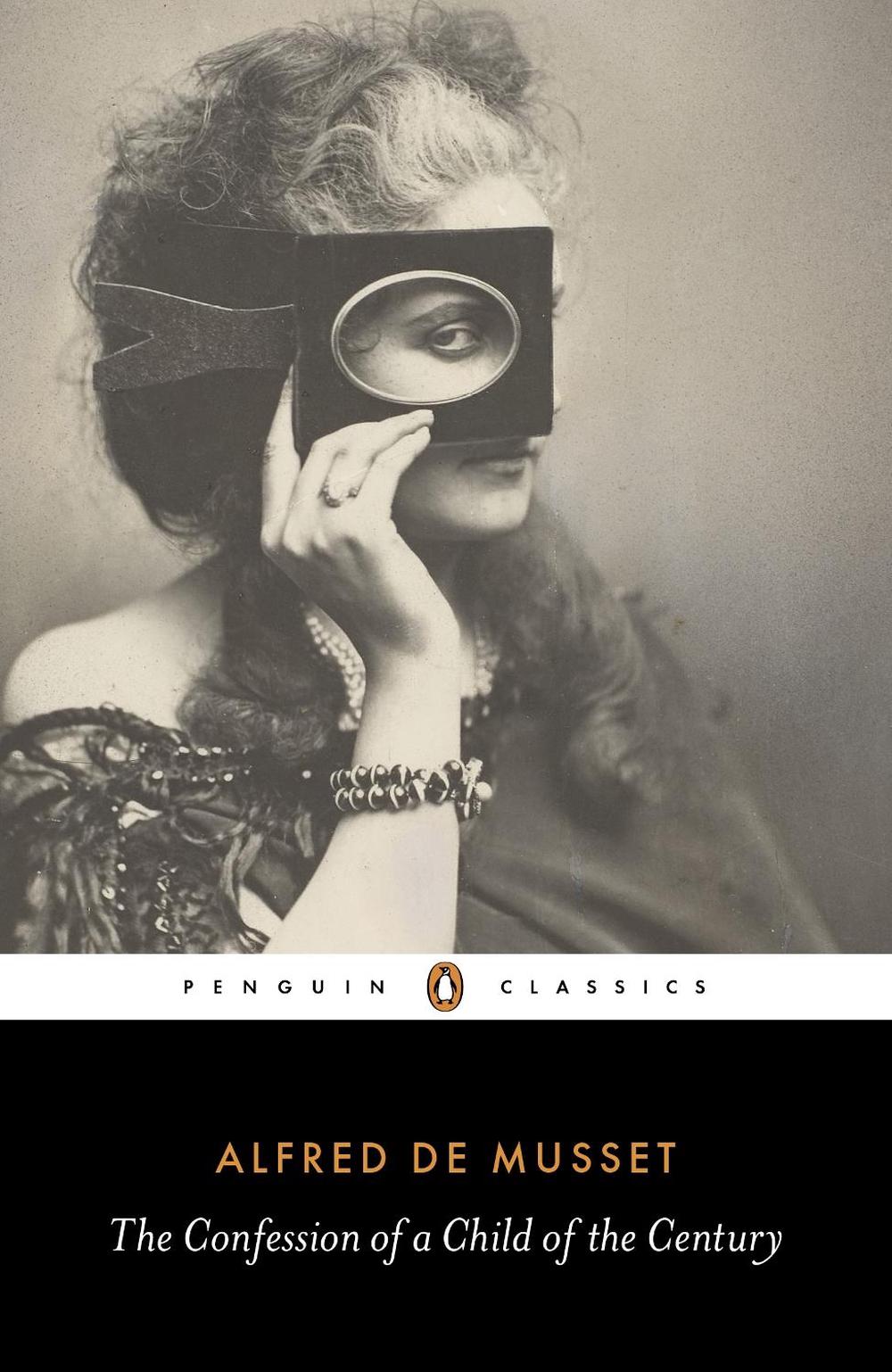 The Confession of a Child of the Century by Alfred de Musset - ISBN: 9780141391854