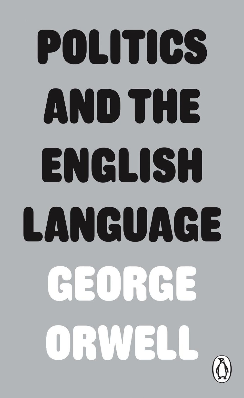 Politics and the English Language by George Orwell - ISBN: 9780141393063