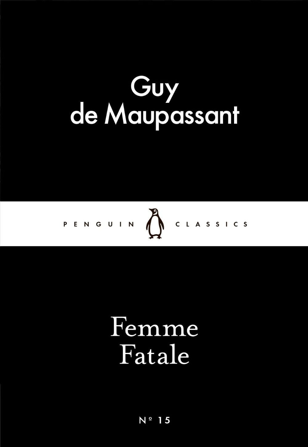Femme Fatale by Guy de Maupassant - ISBN: 9780141398334