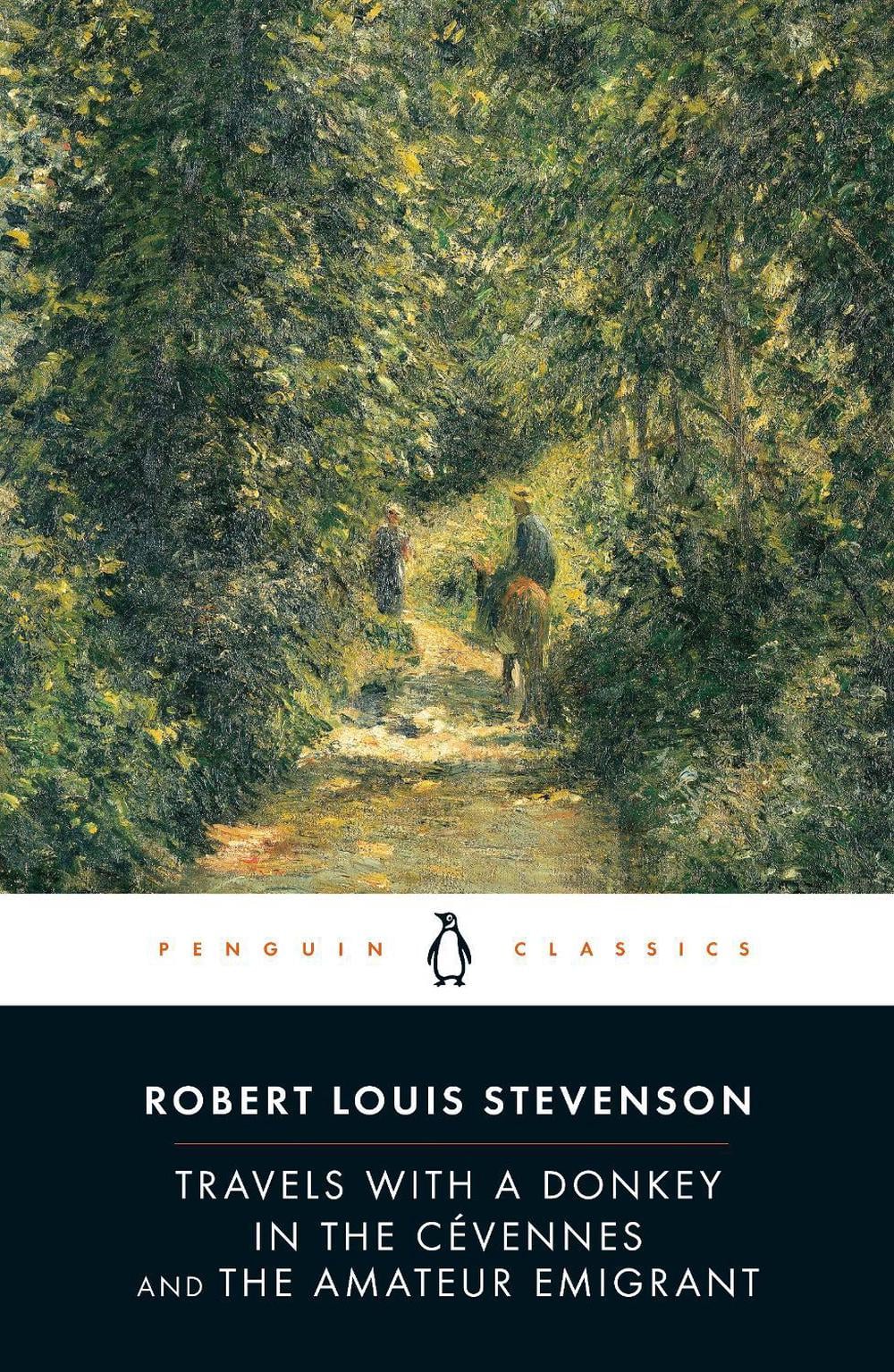 Travels with a Donkey in the Cévennes and the Amateur Emigrant by Robert Louis Stevenson - ISBN: 9780141439464