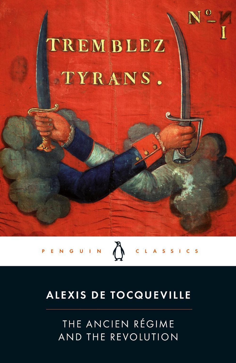 Ancien Regime and the Revolution by Alexis de Tocqueville - ISBN: 9780141441641