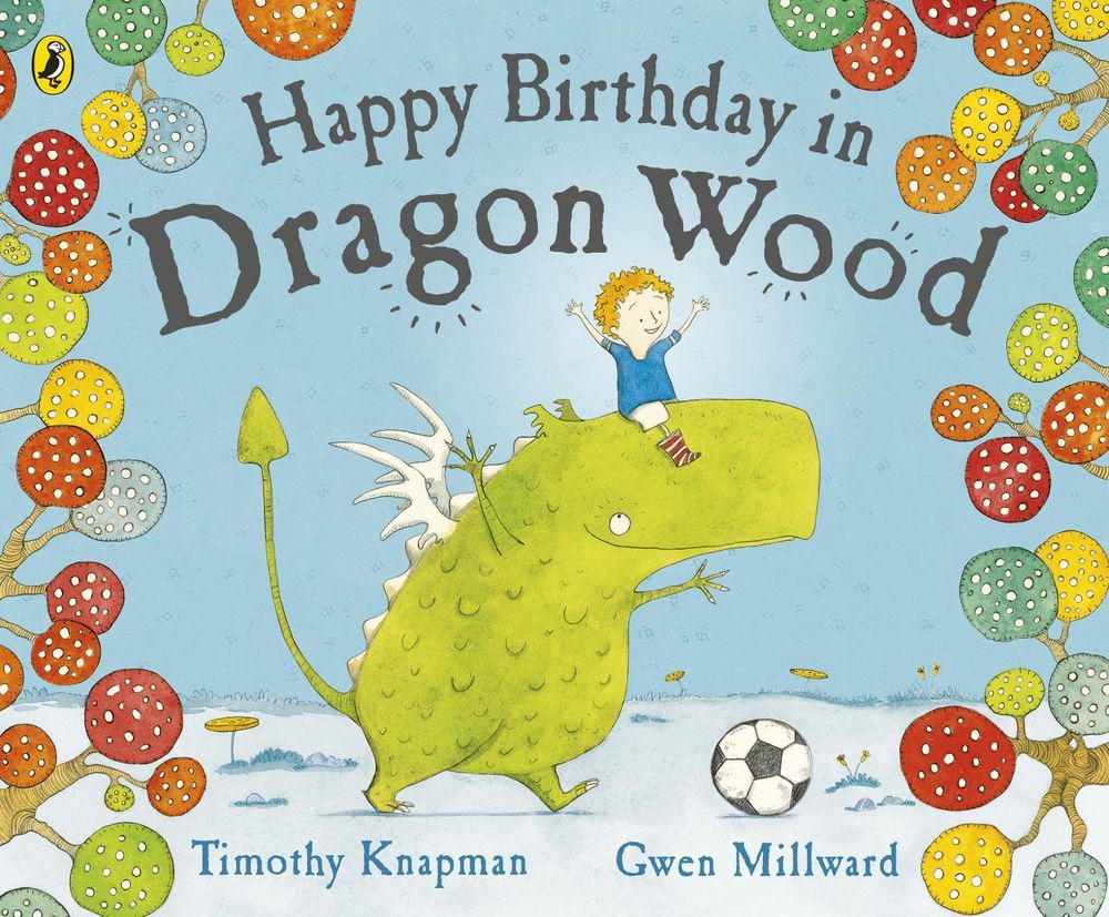 Happy Birthday in Dragon Wood by Gwen Millward - ISBN: 9780141502373
