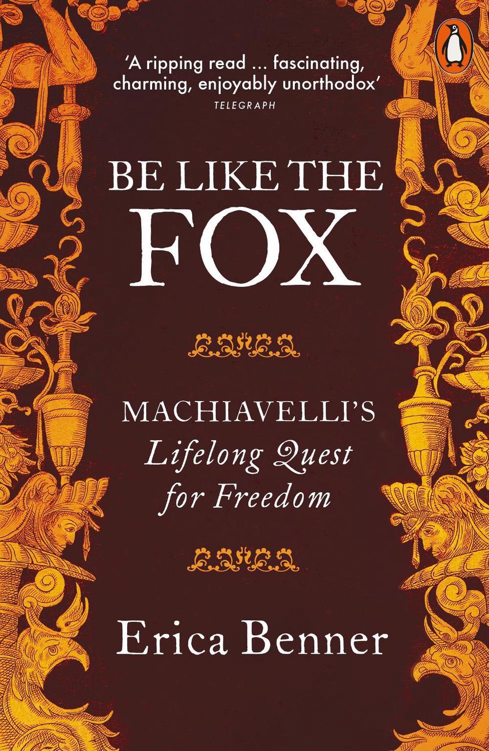 Be Like the Fox by Erica Benner - ISBN: 9780141974859