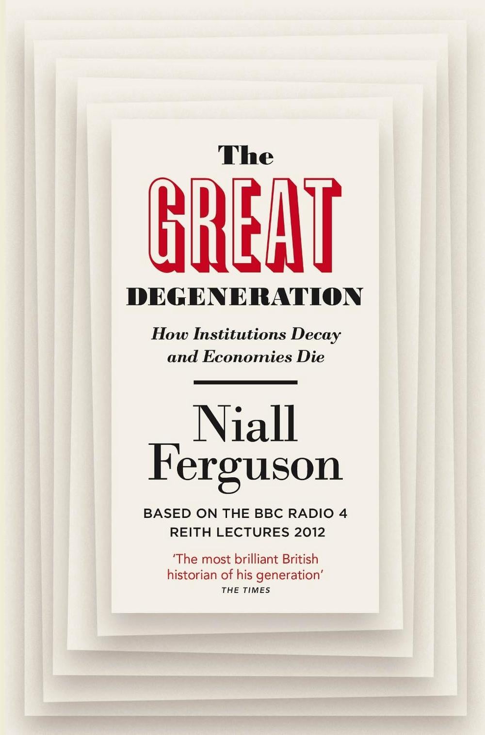 The Great Degeneration by Niall Ferguson - ISBN: 9780141975238