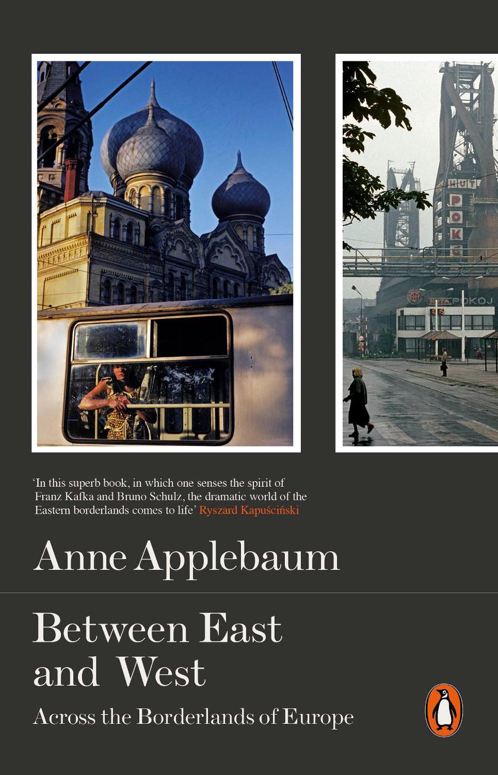 Between East and West by Anne Applebaum - ISBN: 9780141979229