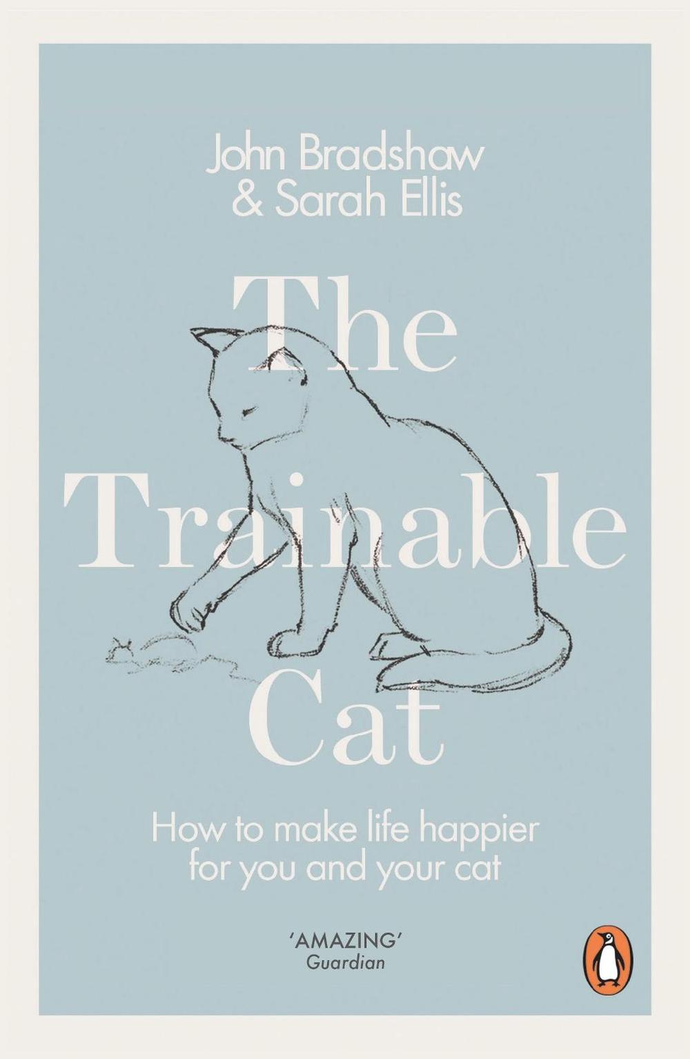 The Trainable Cat by John Bradshaw - ISBN: 9780141979328
