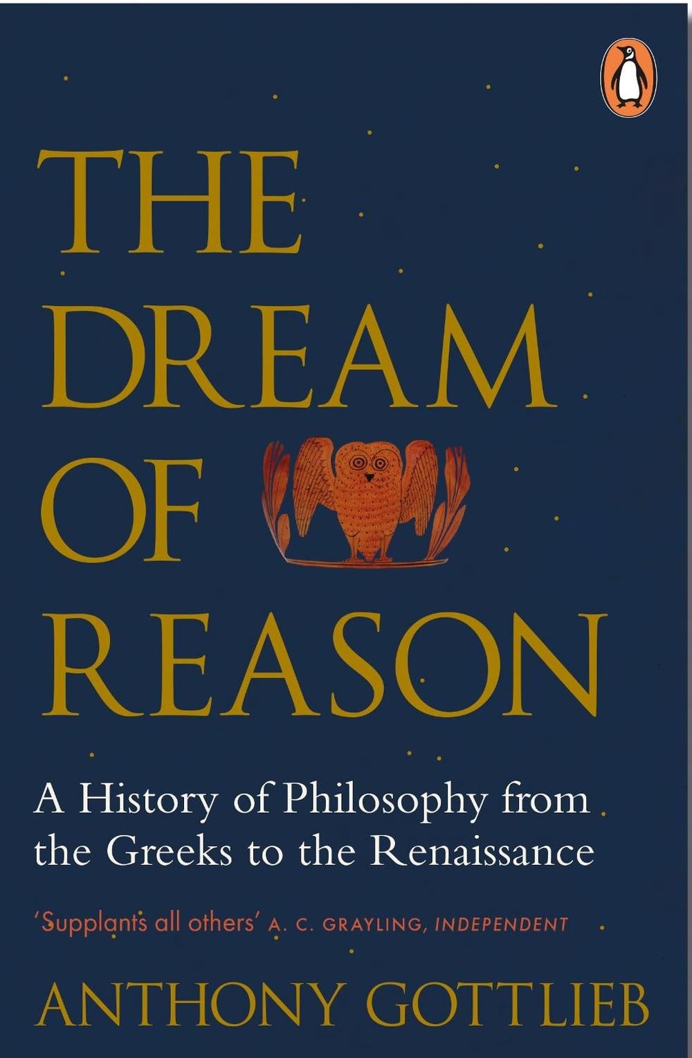 The Dream of Reason by Anthony Gottlieb - ISBN: 9780141983844