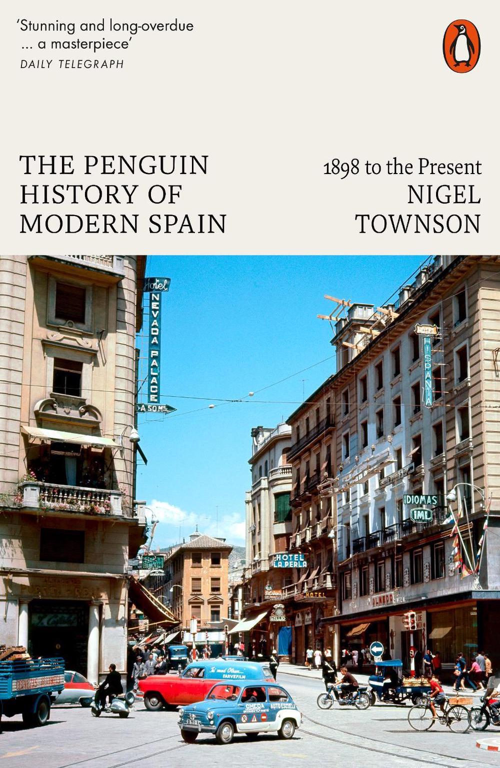The Penguin History of Modern Spain by Nigel Townson - ISBN: 9780141984216