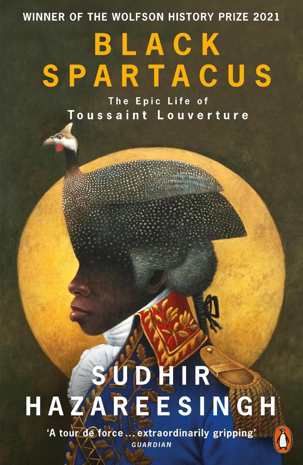 Black Spartacus by Sudhir Hazareesingh - ISBN: 9780141985060