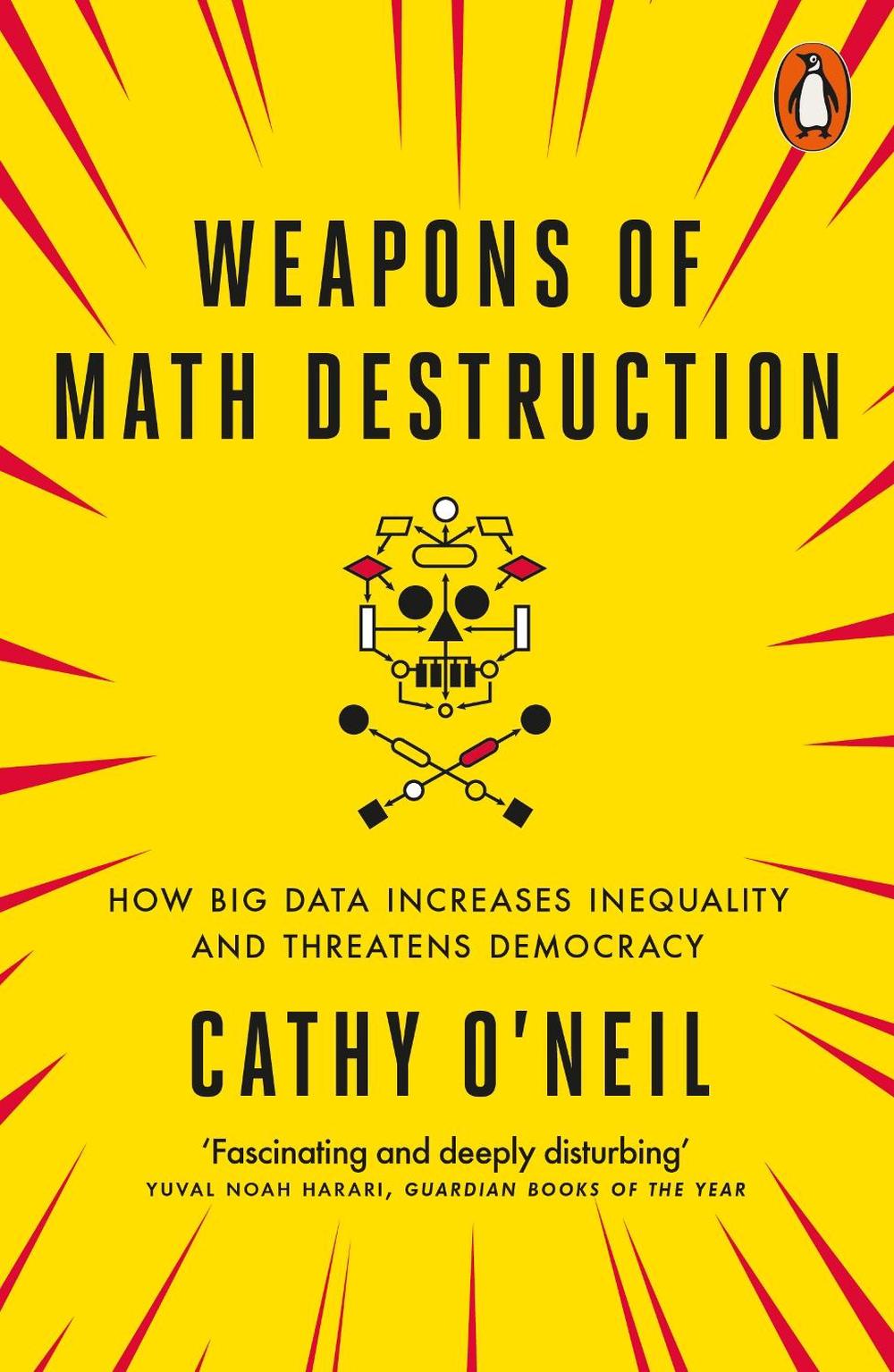 Weapons of Math Destruction, 9780141985411