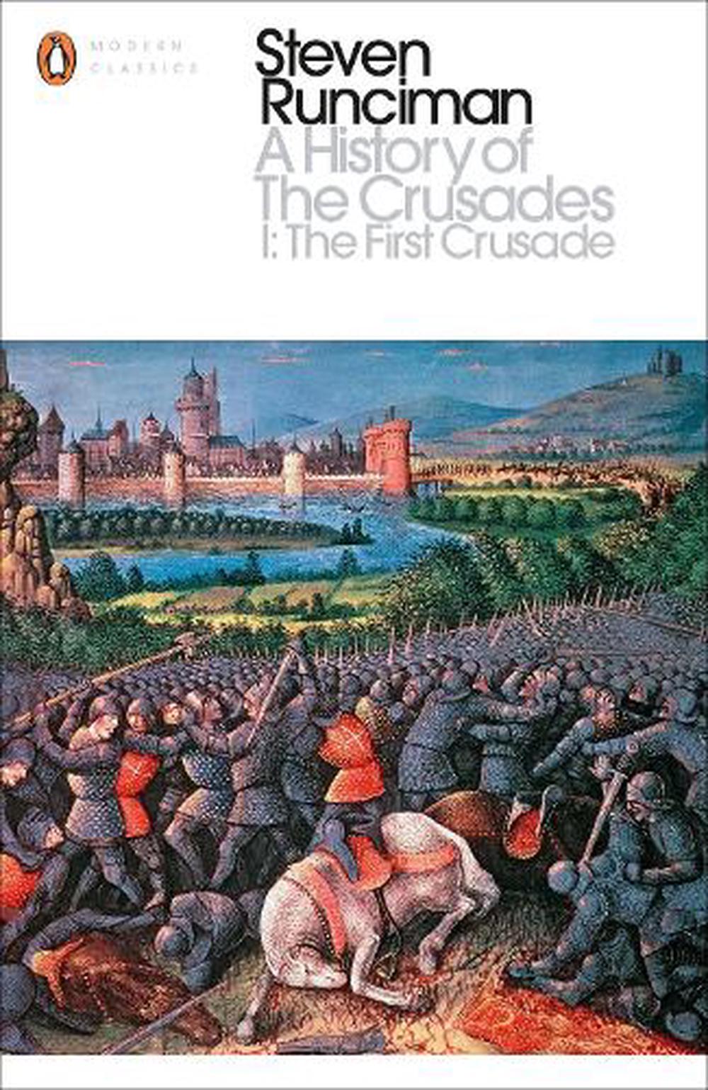 A History Of The Crusades I By Steven Runciman Paperback