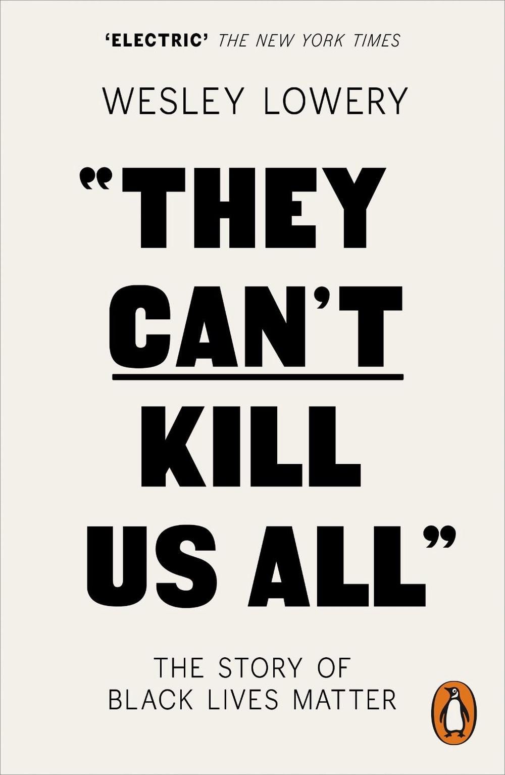 They Can't Kill Us All by Wesley Lowery - ISBN: 9780141986142