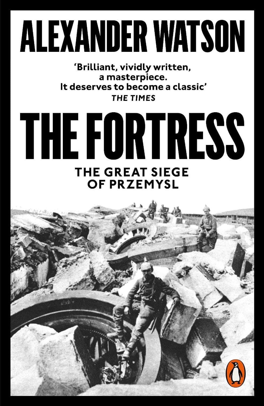 The Fortress by Alexander Watson - ISBN: 9780141986333