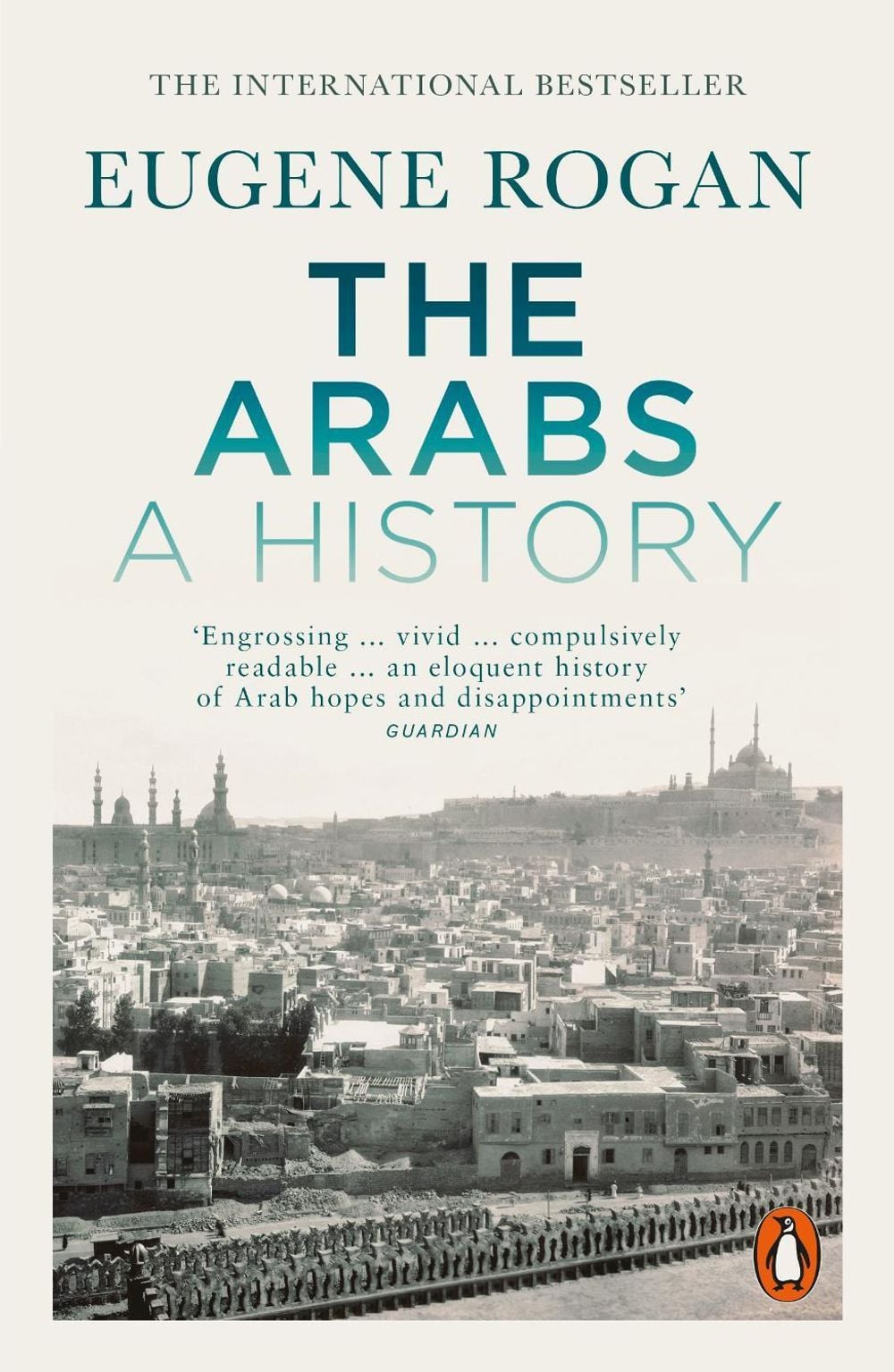 The Arabs by Eugene Rogan - ISBN: 9780141986548