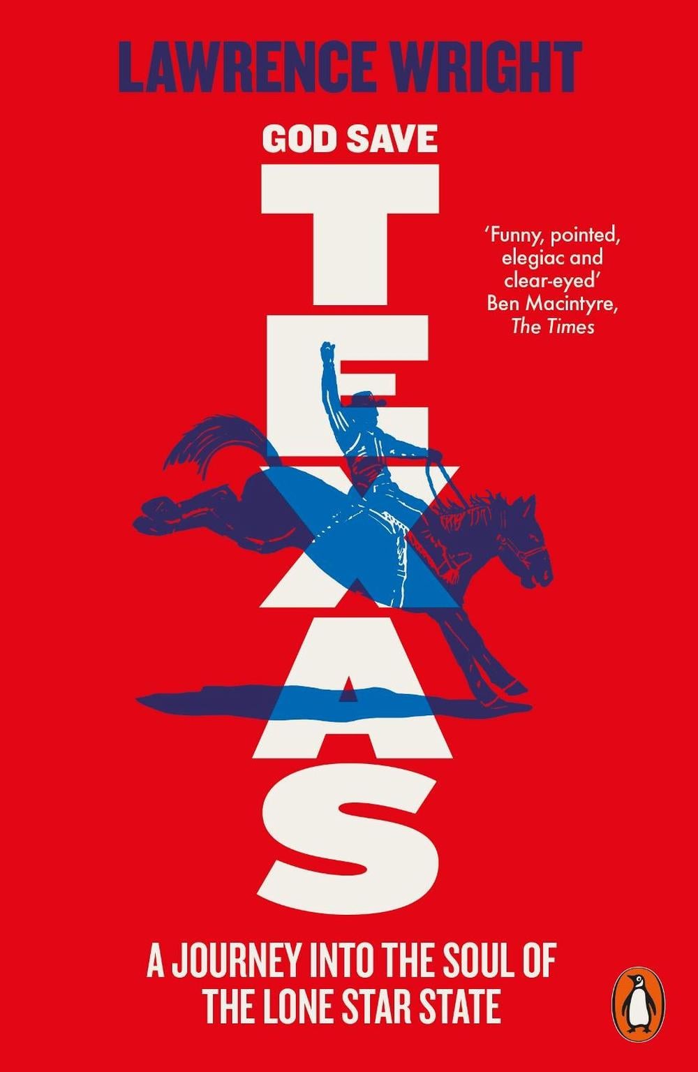 God Save Texas by Lawrence Wright - ISBN: 9780141987002
