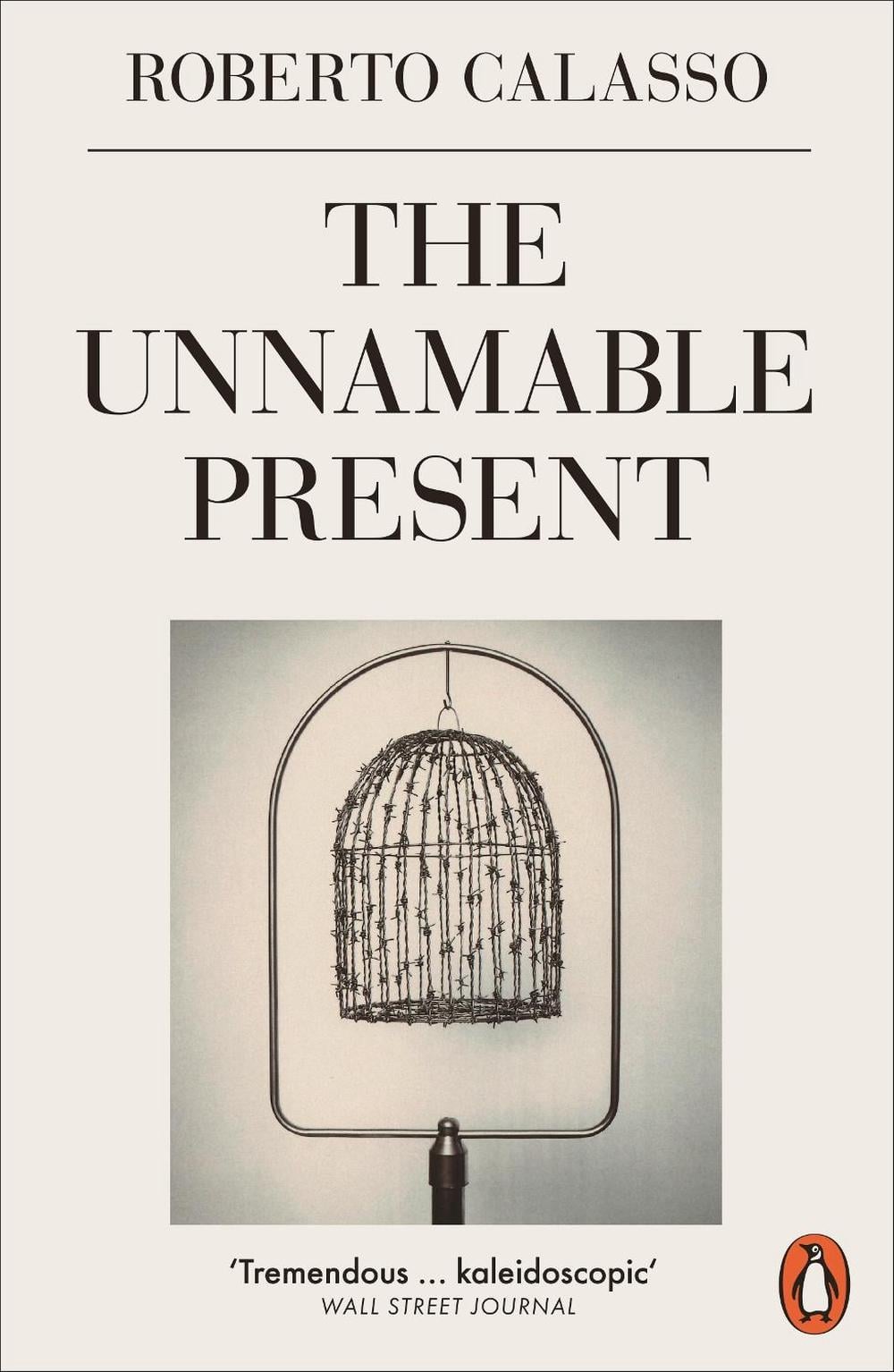 The Unnamable Present by Roberto Calasso - ISBN: 9780141988016
