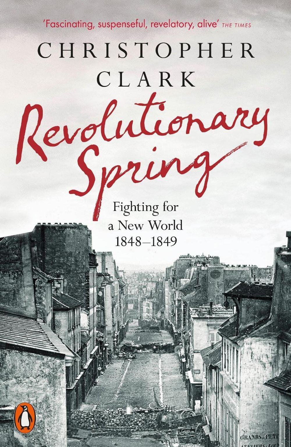Revolutionary Spring by Christopher Clark - ISBN: 9780141988313