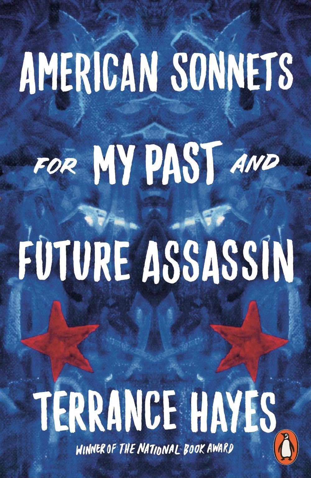 American Sonnets for My Past and Future Assassin by Terrance Hayes - ISBN: 9780141989112