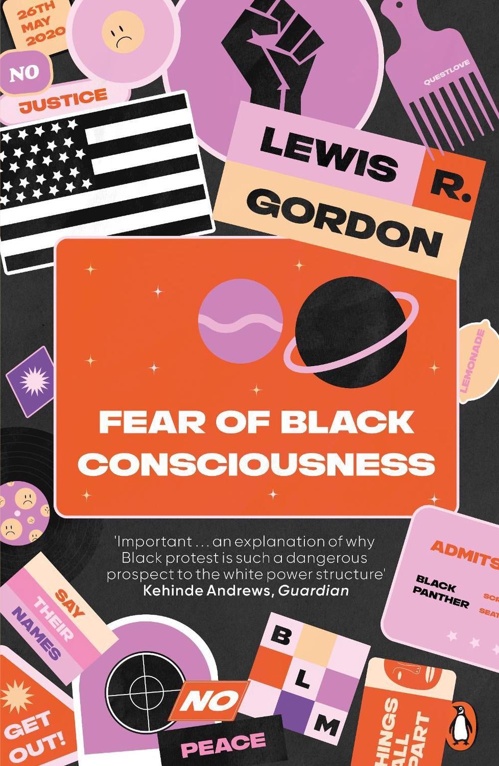 Fear of Black Consciousness by Lewis R. Gordon - ISBN: 9780141989648
