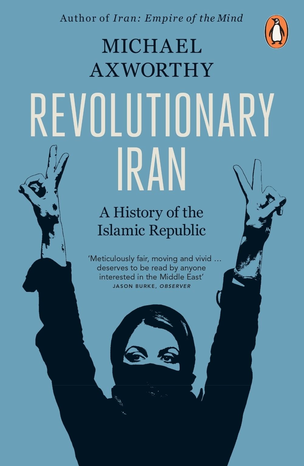 Revolutionary Iran by Michael Axworthy - ISBN: 9780141990330