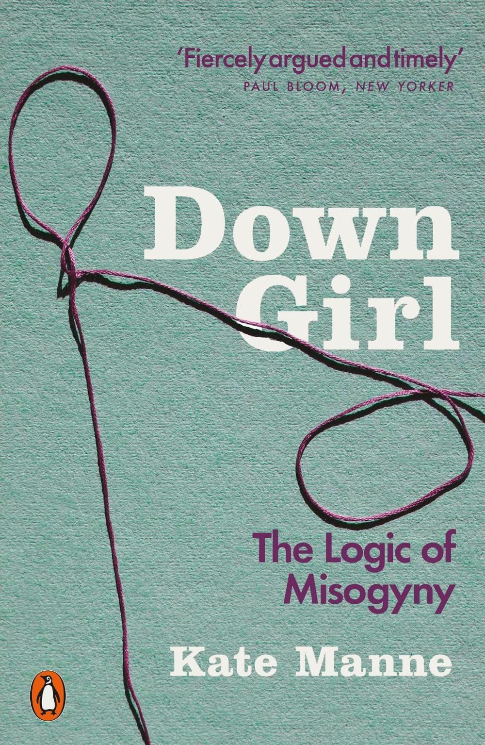 Down Girl by Kate Manne - ISBN: 9780141990729