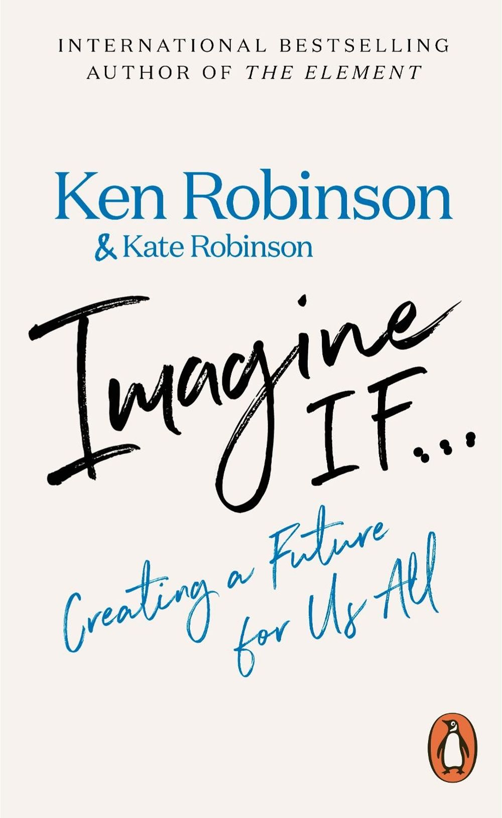 Imagine If... by Sir Ken Robinson - ISBN: 9780141990972