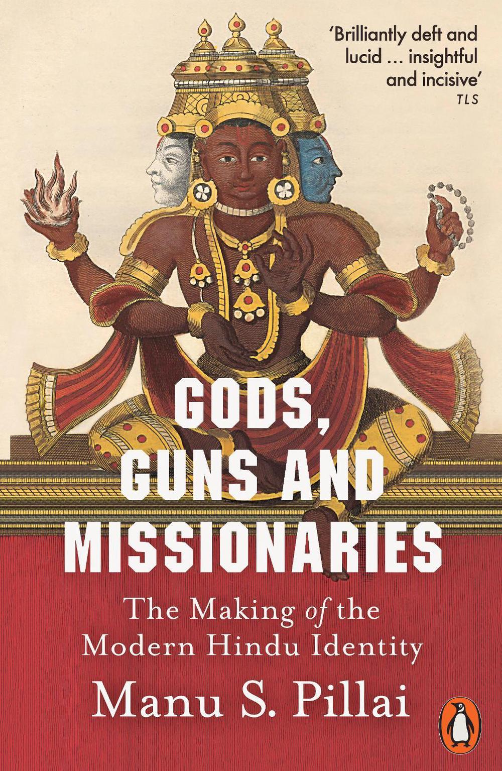 Gods, Guns and Missionaries by Manu S. Pillai - ISBN: 9780141993492