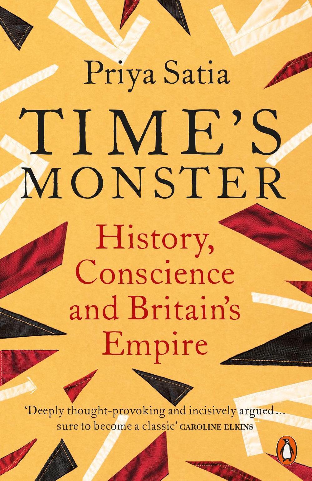 Time's Monster by Priya Satia - ISBN: 9780141993928