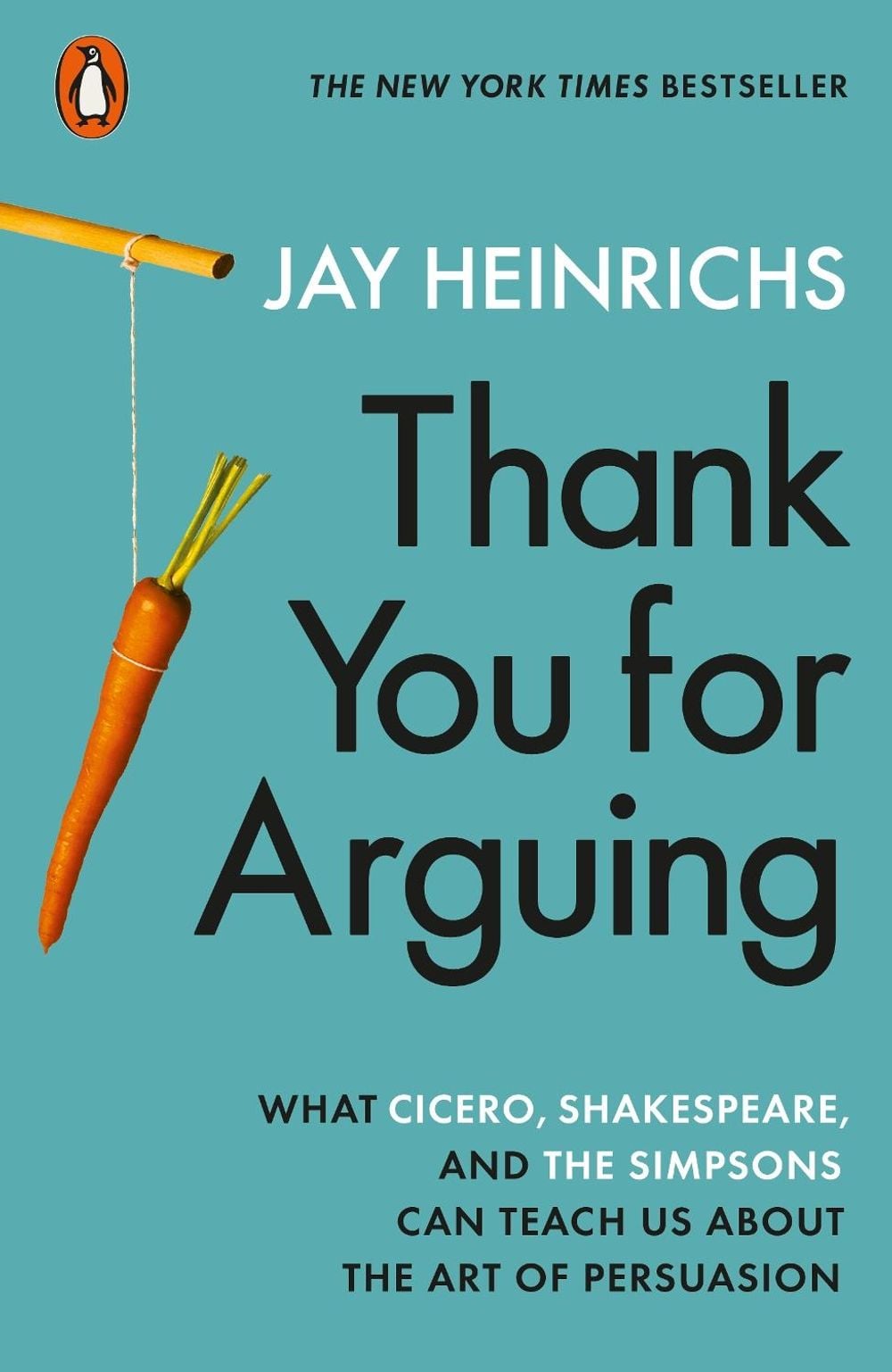 Thank You for Arguing by Jay Heinrichs - ISBN: 9780141994079