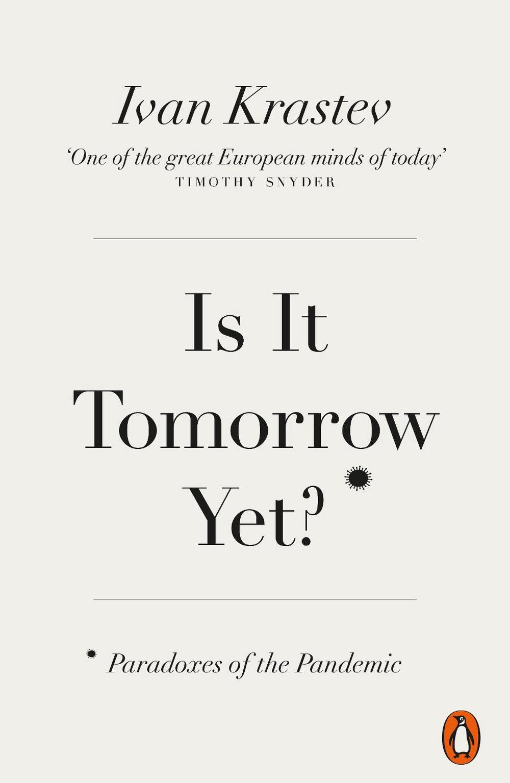 Is It Tomorrow Yet? by Ivan Krastev - ISBN: 9780141995175