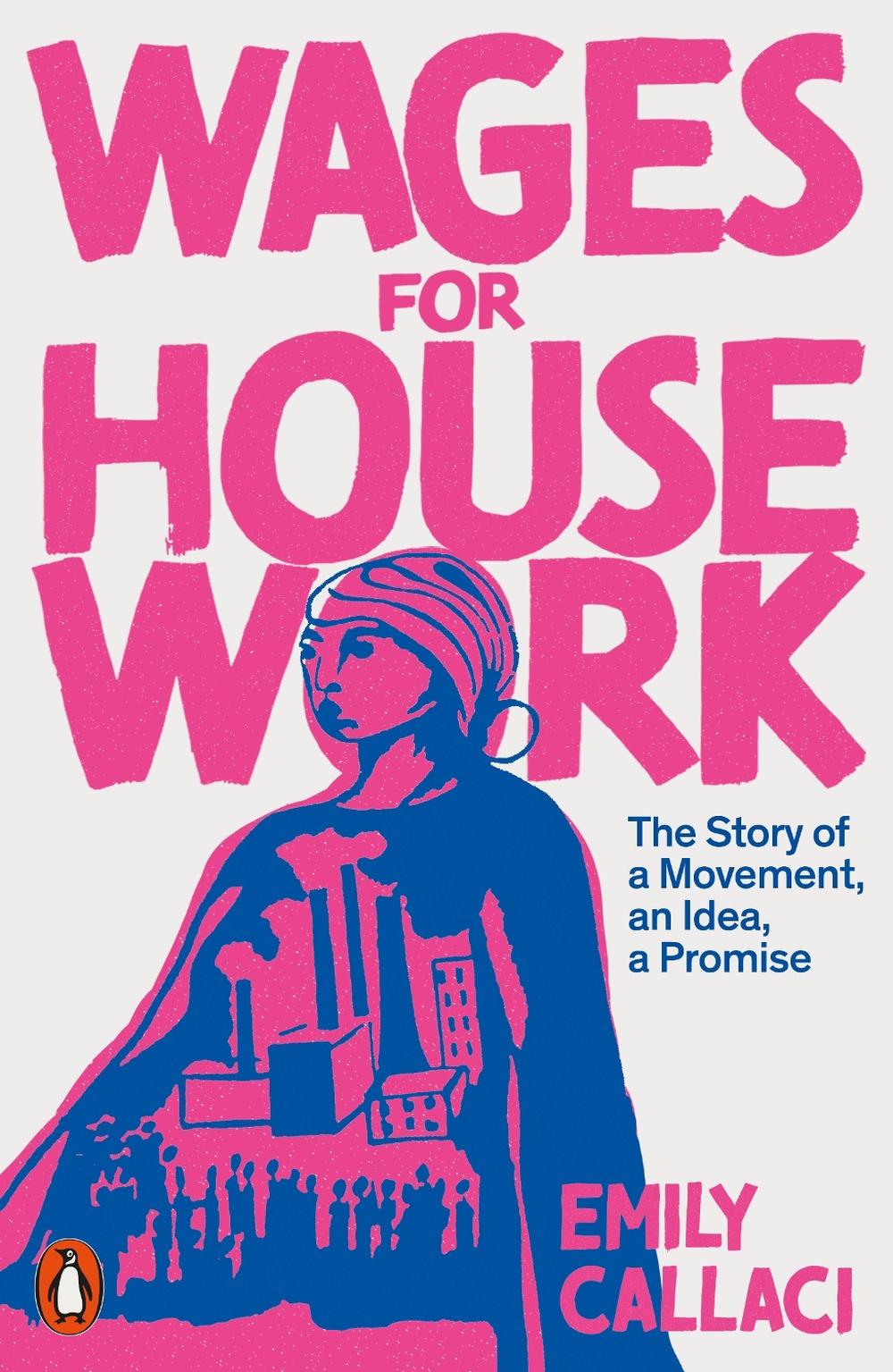 Wages for Housework by Emily Callaci - ISBN: 9780141995748