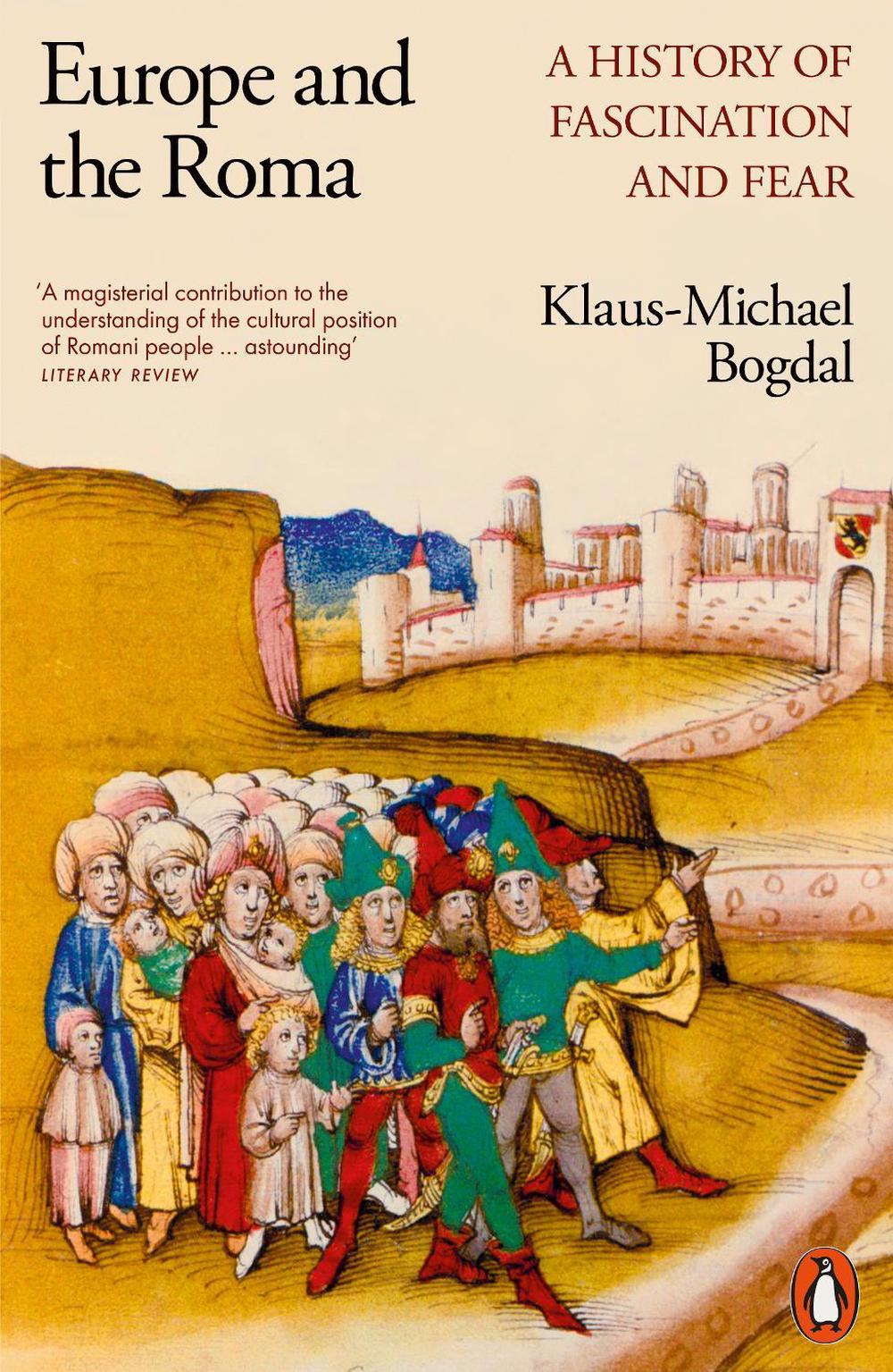 Europe and the Roma by Klaus-Michael Bogdal - ISBN: 9780141997292