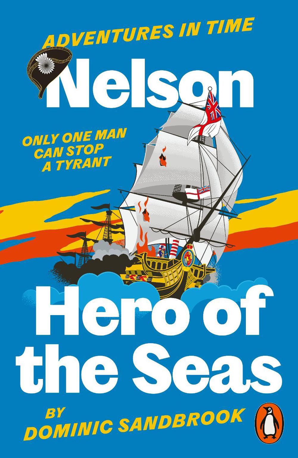 Adventures in Time: Nelson, Hero of the Seas, 9780141999227
