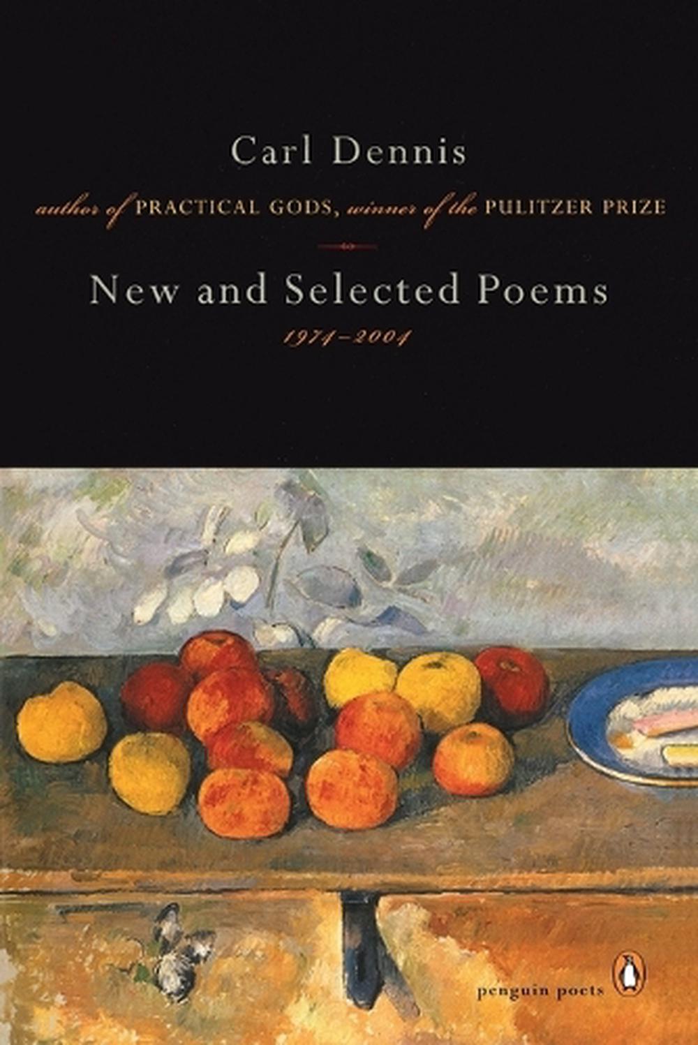 New and Selected Poems 1974-2004 by Carl Dennis - ISBN: 9780142000830