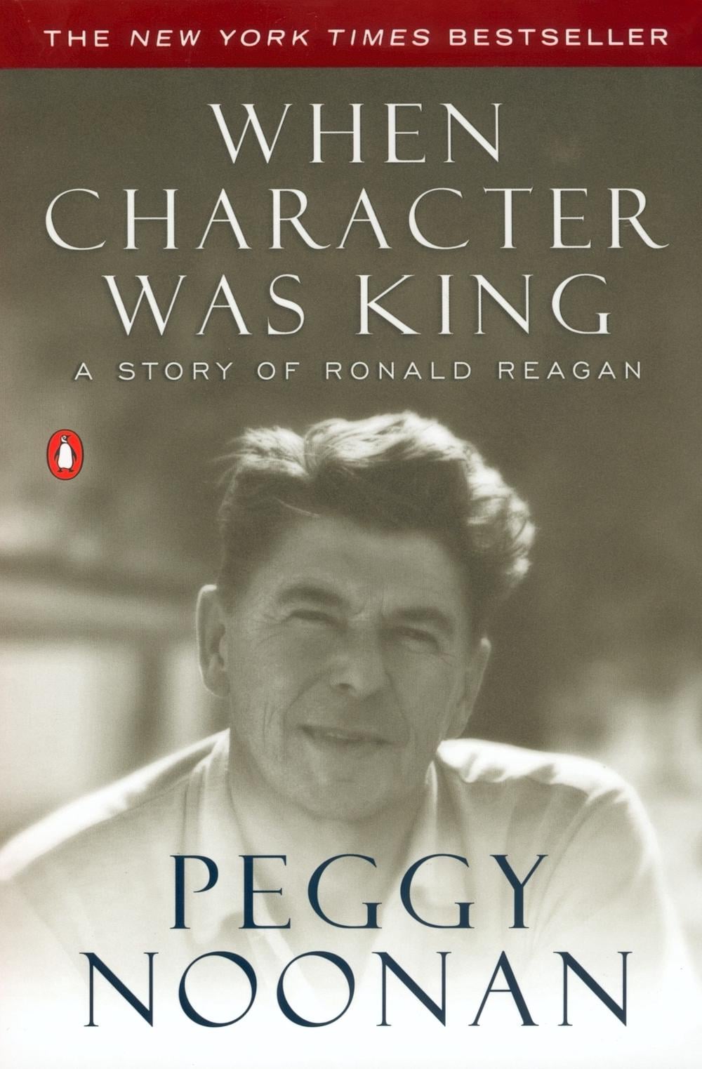 When Character Was King by Peggy Noonan - ISBN: 9780142001684