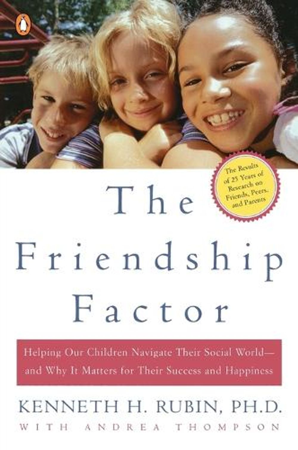 The Friendship Factor by Kenneth Rubin - ISBN: 9780142001899
