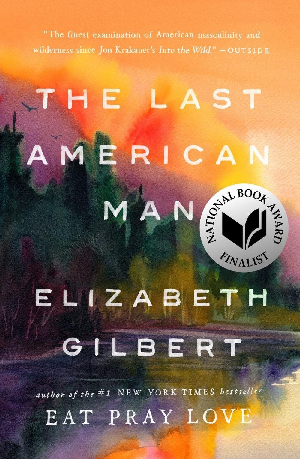 The Last American Man by Elizabeth Gilbert - ISBN: 9780142002834
