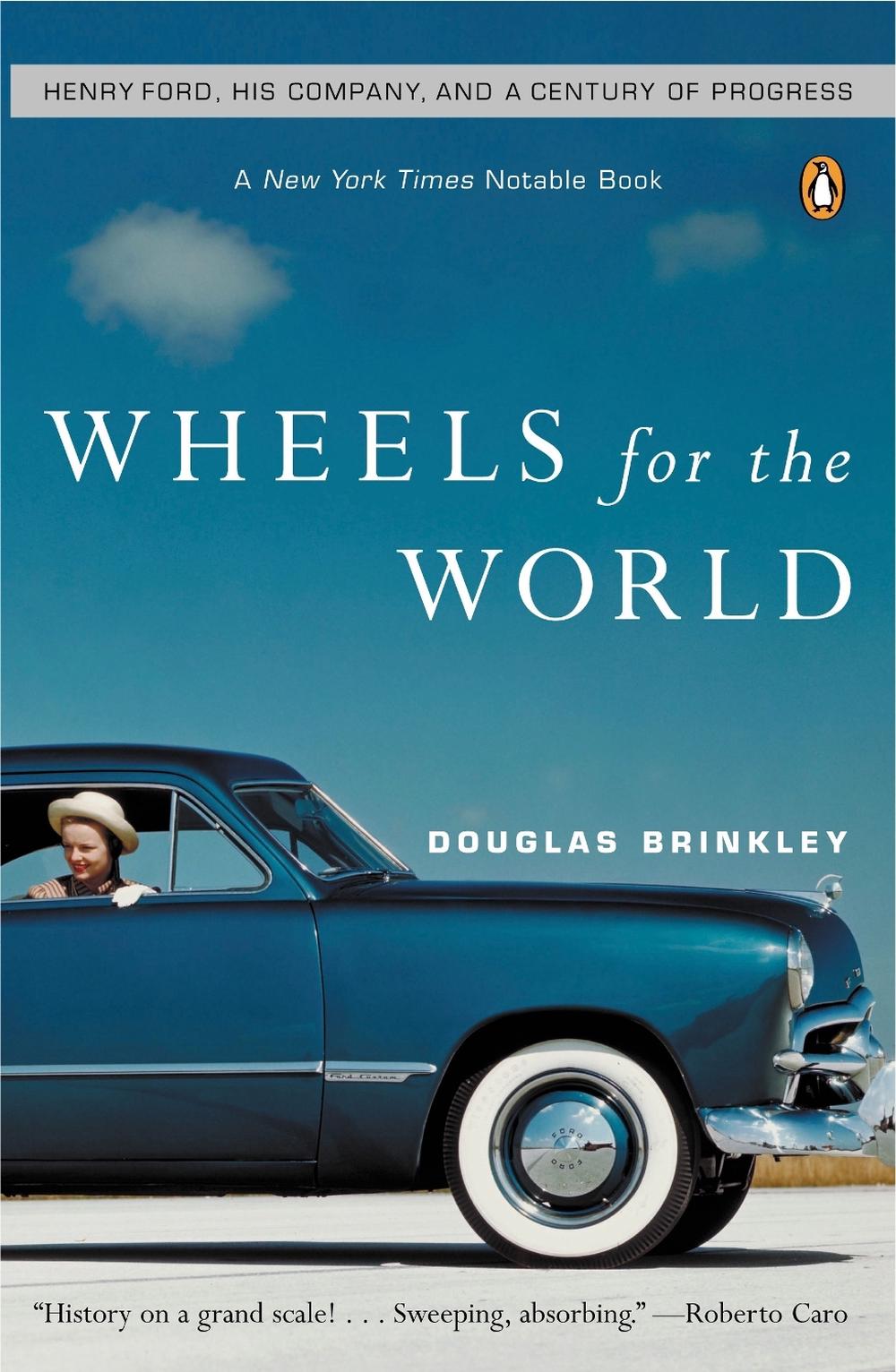 Wheels for the World by Douglas G. Brinkley - ISBN: 9780142004395