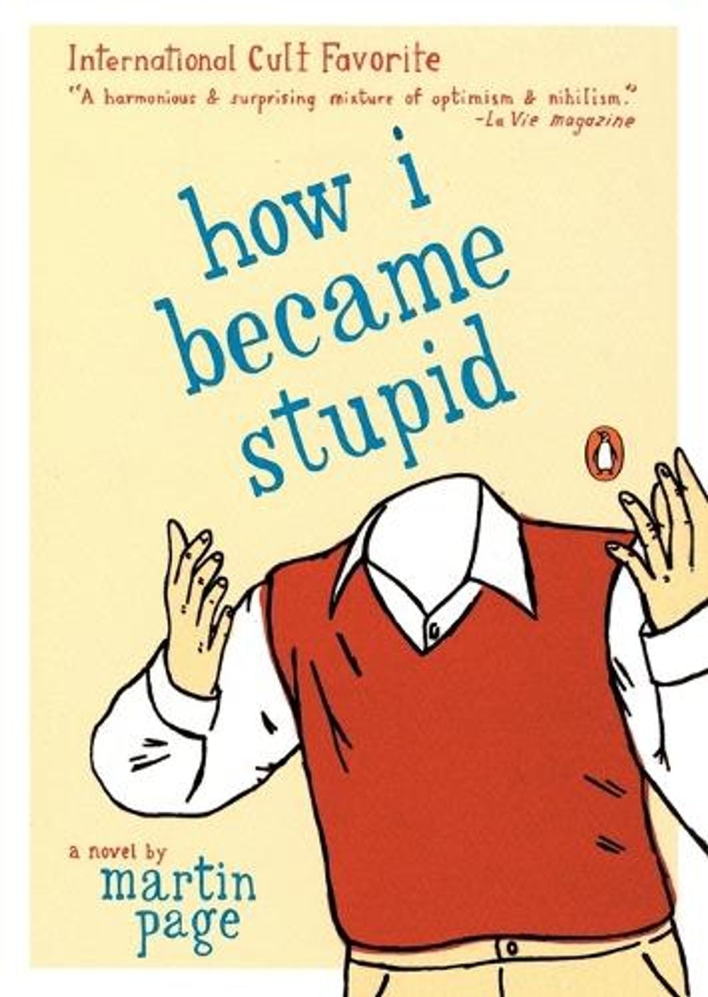How I Became Stupid by Martin Page - ISBN: 9780142004951