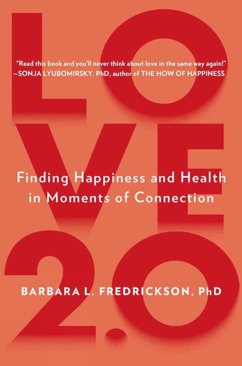 Love 2.0 by Barbara L. Fredrickson - ISBN: 9780142180471