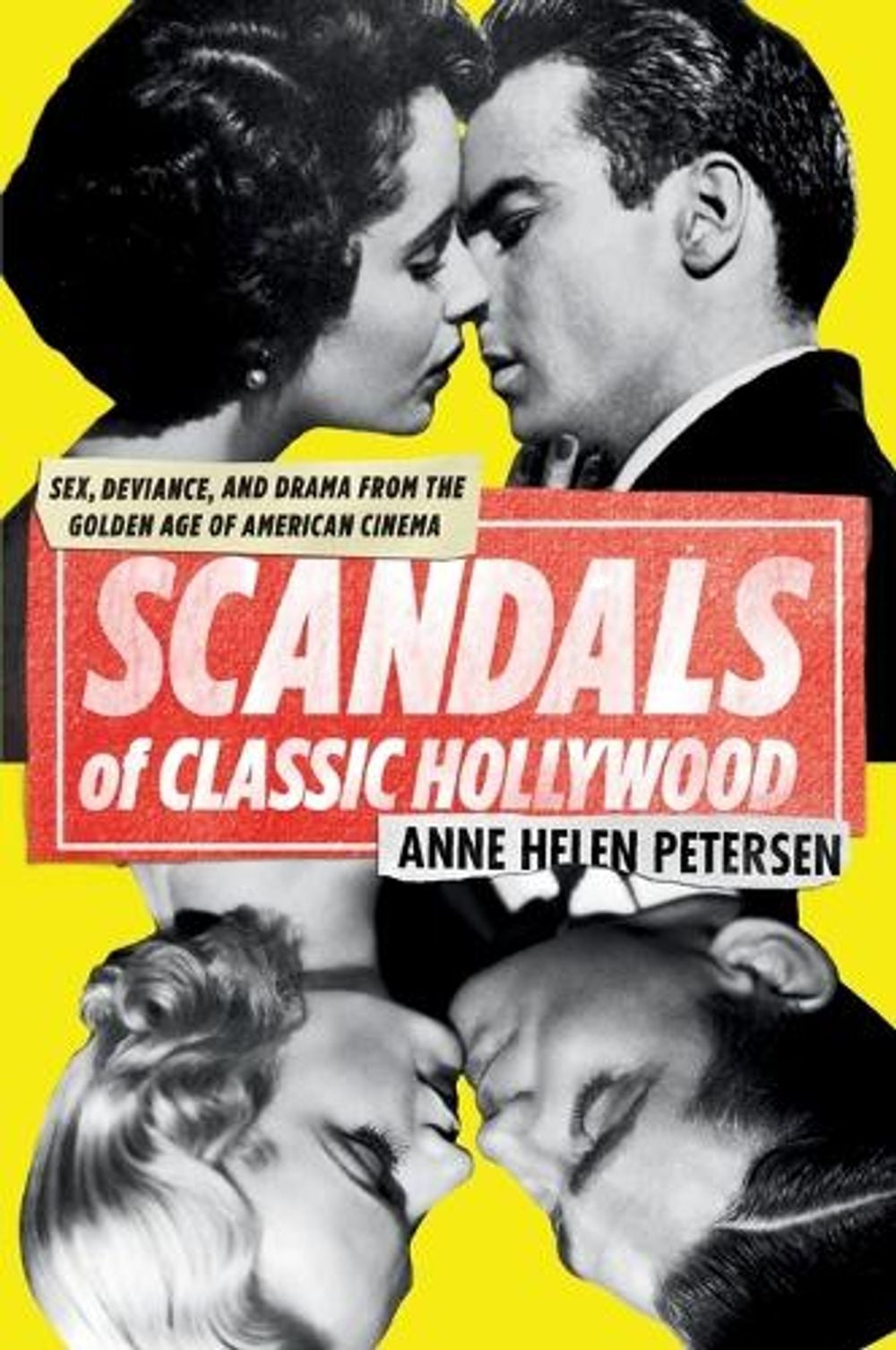 Scandals of Classic Hollywood by Anne Helen Petersen - ISBN: 9780142180679